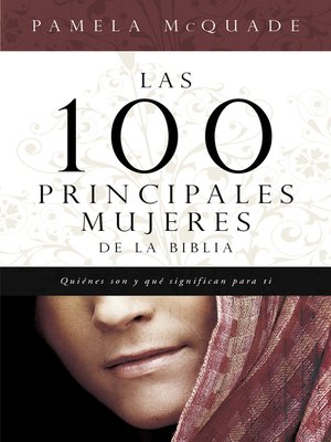 cover image of Las 100 Principales Mujeres de la Biblia
